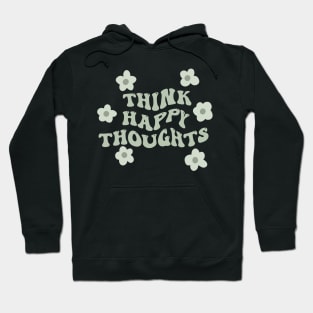 think happy thoughts positive vsco quote Hoodie